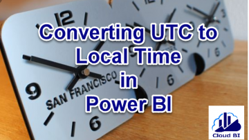 Converting UTC to local datetime in Power BI